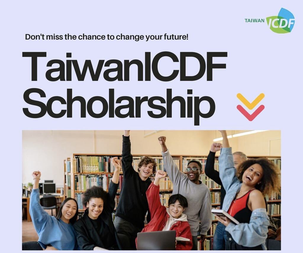 Call for Application for 2026 Taiwan ICDF International Higher Education Scholarship Program!