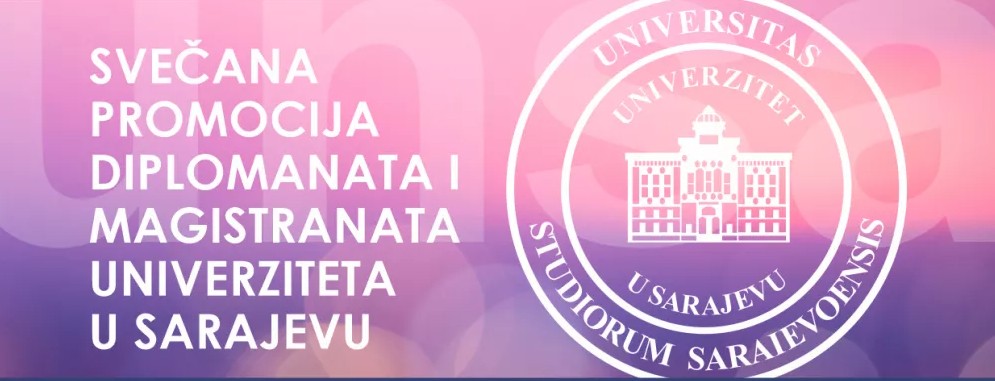 PROMOCIJA DIPLOMANATA/DIPLOMANTICA I  MAGISTRANATA/MAGISTRANTICA UNIVERZITETA U SARAJEVU  ZETRA, 20.12.2025. GODINE UPUTE ZA STUDENTE